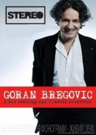 Goran Bregovic & the wedding and funeral orchestra Goran Bregovic & the wedding and funeral orchestra