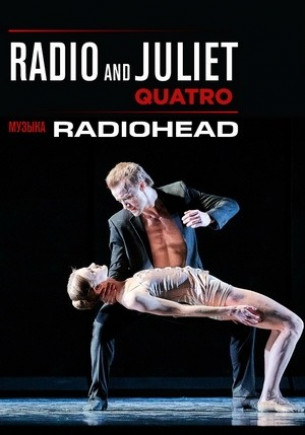 Балет "Radio & Juliet. Quatro" Денис Матвиенко Балет "Radio & Juliet. Quatro" Денис Матвиенко