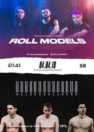Roll Models and All Dead, All Dead (UK)