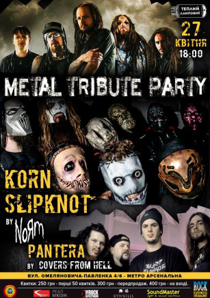 Metal Tribute Party III: Korn & Slipknot + Pantera Metal Tribute Party III: Korn & Slipknot + Pantera
